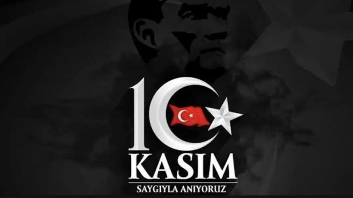 Ulu Önder Mustafa Kemal Atatürk'ü Sevgi, Saygı ve Minnetle Anıyoruz